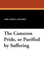 Image for The Cameron Pride, or Purified by Suffering