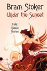 Image for Under the Sunset : Eight Short Stories (Illustrated)