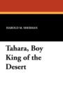 Image for Tahara, Boy King of the Desert