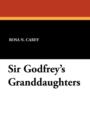 Image for Sir Godfrey&#39;s Granddaughters