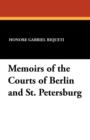 Image for Memoirs of the Courts of Berlin and St. Petersburg