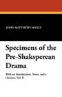 Image for Specimens of the Pre-Shaksperean Drama
