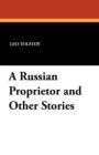 Image for A Russian Proprietor and Other Stories