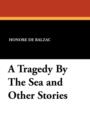 Image for A Tragedy by the Sea and Other Stories