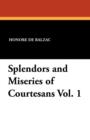 Image for Splendors and Miseries of Courtesans Vol. 1