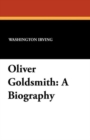 Image for Oliver Goldsmith : A Biography