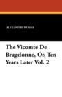 Image for The Vicomte de Bragelonne, Or, Ten Years Later Vol. 2