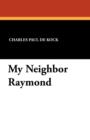 Image for My Neighbor Raymond