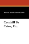 Image for Cornhill to Cairo, Etc.