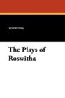 Image for The plays of Roswitha