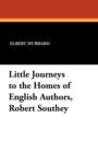 Image for Little Journeys to the Homes of English Authors, Robert Southey