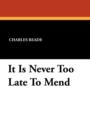 Image for It Is Never Too Late to Mend