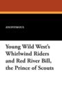 Image for Young Wild West&#39;s Whirlwind Riders and Red River Bill, the Prince of Scouts