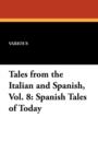 Image for Tales from the Italian and Spanish, Vol. 8