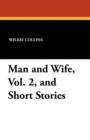 Image for Man and Wife, Vol. 2, and Short Stories