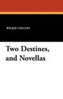 Image for Two Destines, and Novellas