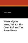 Image for Works of Jules Verne, Vol. 12 : The Giant Raft and the Steam House