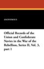 Image for Official Records of the Union and Confederate Navies in the War of the Rebellion, Series II, Vol. 3, Part 1