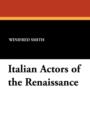 Image for Italian Actors of the Renaissance