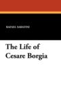 Image for The Life of Cesare Borgia