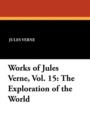 Image for Works of Jules Verne, Vol. 15 : The Exploration of the World