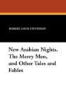 Image for New Arabian Nights, the Merry Men, and Other Tales and Fables