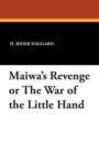 Image for Maiwa&#39;s Revenge or the War of the Little Hand