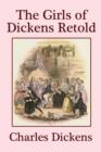 Image for The Girls of Dickens Retold