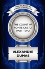 Image for The Count of Monte Cristo, Part Two : The Resurrection of Edmond Dantes: A Play in Five Acts