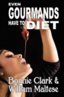 Image for Even Gourmands Have to Diet (The Traveling Gourmand, Book 6)