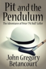 Image for Pit and the Pendulum : The Adventures of Peter Pit Bull Geller