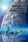 Image for Speaking of the Fantastic III : Interviews with Science Fiction Writers