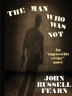 Image for Man Who Was Not : A Crime Novel