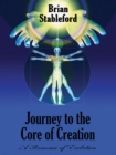 Image for Journey to the Core of Creation: A Romance of Evolution