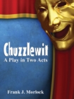 Image for Chuzzlewit: A Play in Two Acts