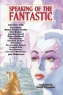 Image for Speaking of the Fantastic : Interviews with Science Fiction and Fantasy Writers