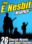 Image for E. Nesbit Megapack: 26 Classic Novels and Stories
