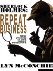 Image for Sherlock Holmes: Repeat Business: New Stories of the Great Detective