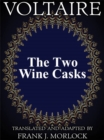 Image for Two Wine Casks: A Play in Three Acts