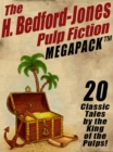 Image for H. Bedford-Jones Pulp Fiction Megapack: 20 Classic Tales by the King of the Pulps