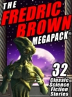 Image for Fredric Brown Megapack: 33 Classic Science Fiction Stories
