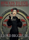 Image for Byways to Evil: A Lady Sara Varnley Victorian Mystery