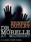 Image for Dr. Morelle at Midnight: A Classic Crime Novel