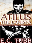 Image for Atilus the Lanista: The Saga of Atilus, Book Three