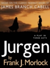 Image for Jurgen: A Play in Three Acts