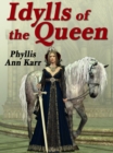 Image for Idylls Of The Queen : A Tale Of Queen Guenevere