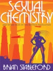 Image for Sexual Chemistry And Other Tales Of The Biotech Revolution