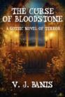 Image for The Curse of Bloodstone : A Gothic Novel of Terror