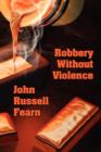 Image for Robbery Without Violence