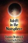 Image for Adrift in the Noosphere : Science Fiction Stories